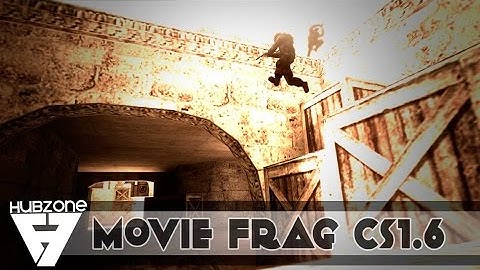 MovieFrag Cs1.6 The Game Starts! | 100% HD |by Mendez