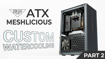 Finish MeshATX : Transforms the Meshlicious ITX case into the small ATX case | Part 2 |SongayCustom