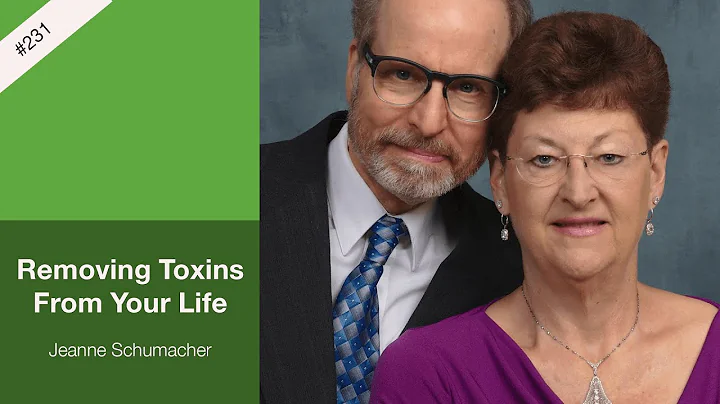 Removing Toxins From Your Life | Jeanne Schumacher