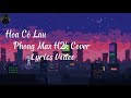 Hoa c lau  lyrics  phong max h2k cover  di cn ma chng ai n a