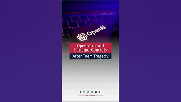 OpenAI to Add Parental Controls After Teen Tragedy