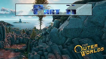 Outer Worlds Part 11:  Vulcan Hammer