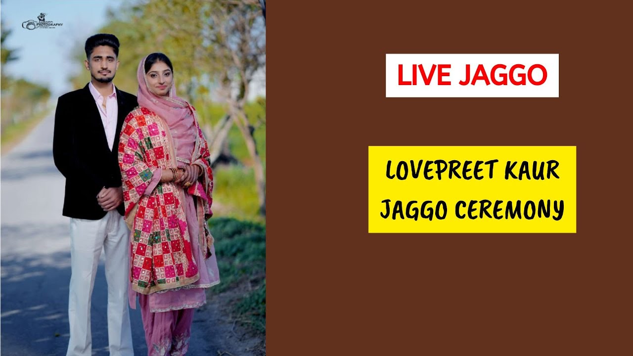 Lovepreet Kaur | Live Jaggo | Lubana Photography +91 97801 60194