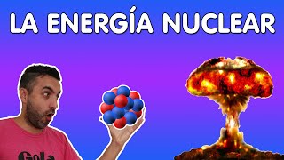 🔥¿Que es la ENERGÍA NUCLEAR? 🔴 Así FUNCIONA 🔥¿Que es la ENERGÍA NUCLEAR? 🔴 Así FUNCIONA