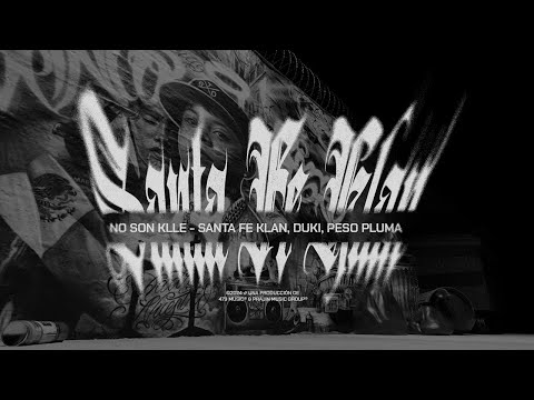 Santa Fe Klan Duki Peso Pluma NO SON KLLE Lyric Video