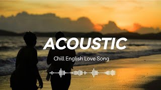 💕 Acoustic Guitar Love Songs | Romantic Sunset Vibes 🌇