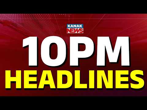 10 Ra 10 Bada Khabar | 10PM Headlines | 24th JUNE 2026 | Kanak News