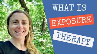 What is exposure therapy?