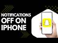 How to Turn Off Snapchat Notifications on iPhone
