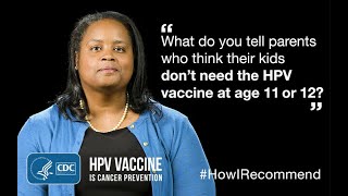 Talking to Parents Who Think Their Kids Don’t Need HPV vaccine at Age 11 or 12: Dr. Savoy