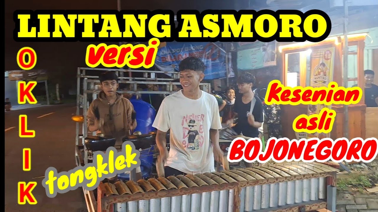LINTANG ASMORO -VERSI OKLIK (TONGKLEK) KESENIAN JALANAN KHAS BOJONEGORO DI BULAN RAMADHAN