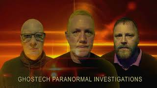 Ghostech Paranormal Investigations.