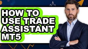 How to Use Trade Assistant Mt5 - Full Guide