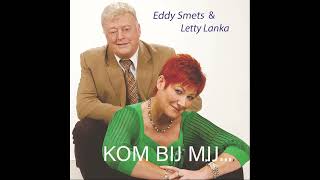 Eddy Smets &amp; Letty Lanka Kom bij mij    VDownloader