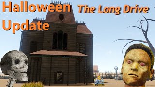 The long drive - обновление: Исследуем новый дом / Хеллоуин / Scary Update
