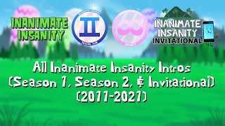 All Inanimate Insanity Intros (Updated) (Season 1 - Invitational)