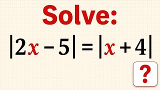 How to Solve Absolute Value Equations with Variables on Both Sides