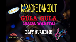 Karaoke Gula Gula Nada Wanita - Elvy Sykaesih (Karaoke Dangdut Tanpa Vocal)