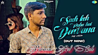 RCR | Parveen Pal | Sach Keh Raha Hai Deewana (Rap Version) | Official Video | KK