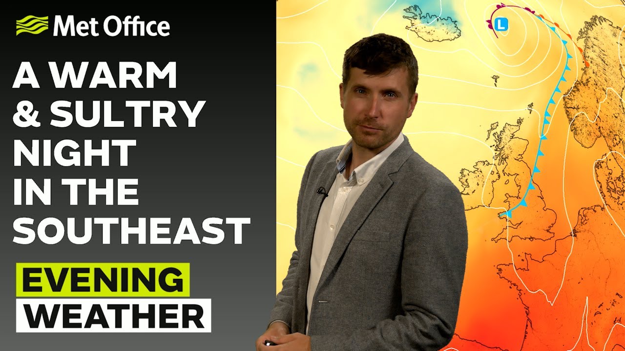 30/06/2025 - Warm and humid southeast  - Evening Weather Forecast UK – Met Office Weather