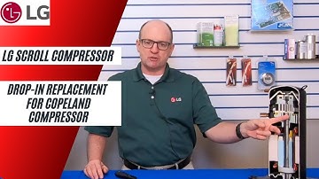 LG Scroll Compressor: A Superior Drop-in Replacement