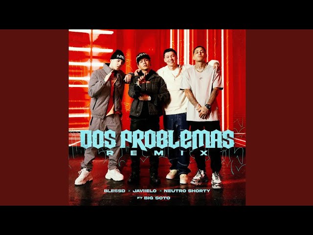 Blessd ft. Javiielo, Neutro Shorty, Big Soto - 2 problemas  (remix) (Lyrics) 2021