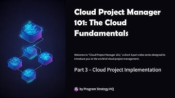 Cloud Project Manager 101: Part 1 of 3 : Cloud Technology Concepts 🌐