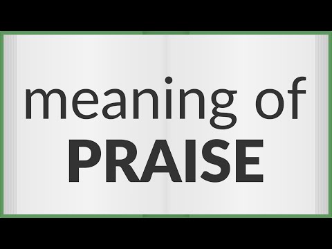 Video: Aká je definícia chvály?