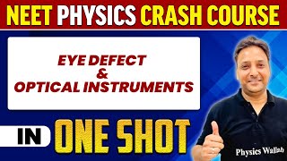 EYE DEFECT & OPTICAL INSTRUMENTS in 1 Shot: All Concepts, Tricks & PYQs | NEET Crash Course | UMMEED