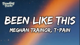 Meghan Trainor, T-Pain - Been Like This (Clean - Lyrics)