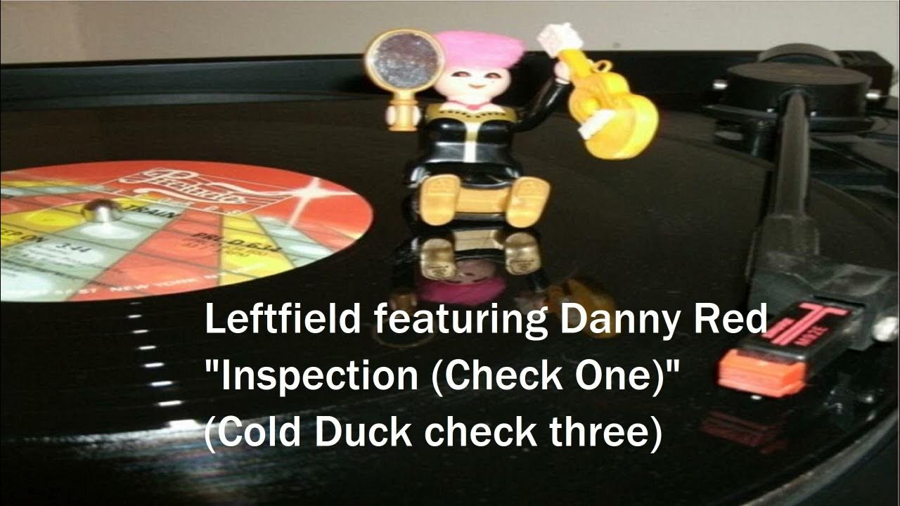 Leftfield - Inspection (Check One) (Cold Duck live mix) Leftfield - Inspection (Check One) (Cold Duck live mix)