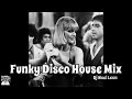 Classic Funky Disco House Party Mix # 163 - Dj Noel Leon