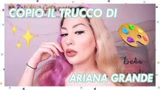 MI TRUCCO COME ARIANA GRANDE in RAIN ON ME  ️ con Debora Fulli | Makeup O'Clock ⏰