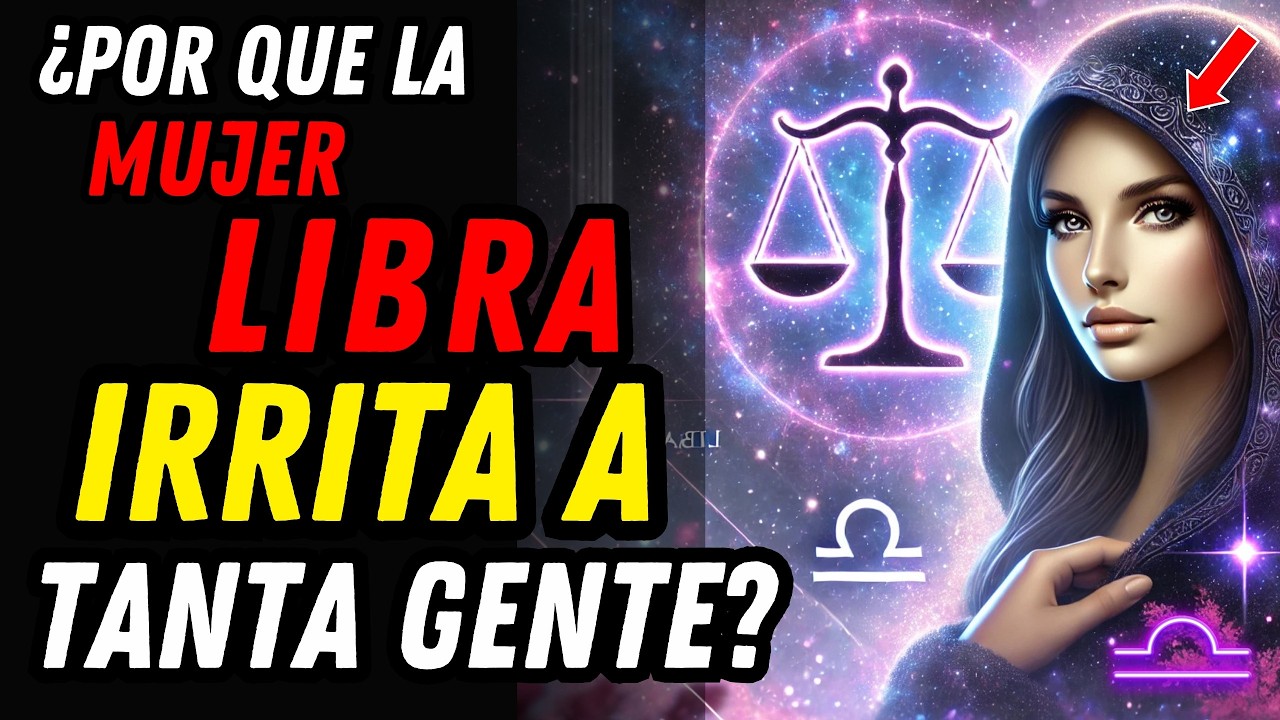 ¿POR QUÉ ENVIDIAN TANTO A LA MUJER LIBRA? ♎💥 15 Razones Que Muchos Callan por Miedo