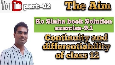 #kc_Sinha_solution #continuity_and_differentiability #class12 #AbhayAnand #TheAim #Banka