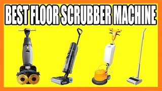 Top 4 Best Floor Scrubber Machine in 2024