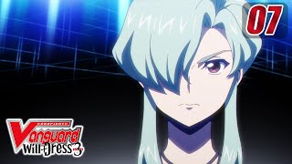 [Sub][Episode 7] CARDFIGHT!! VANGUARD will Dress S3 - Bloom of Demise