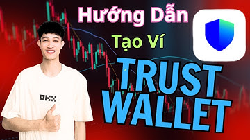 Hướng Dẫn Tạo Ví Trust Wallet Trên Điện Thoại Mới Nhất 2025