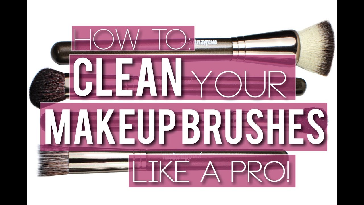 How to Clean Your Makeup Brushes Like a Pro