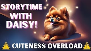 Storytime with Daisy the Pomeranian!