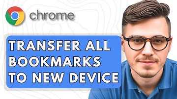 How To Transfer All Your Bookmarks To Google Chrome Of A New Device [2025 Guide]