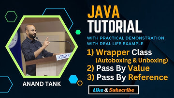 #24 Java Tutorial : OOP Basics - Wrapper Class(AB,UB), Pass by Value, Pass by Reference | Anand Tank