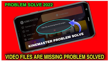 Kinemaster Video Files Are Missing - Problem Solved - Kinemaster Video Editing 2022