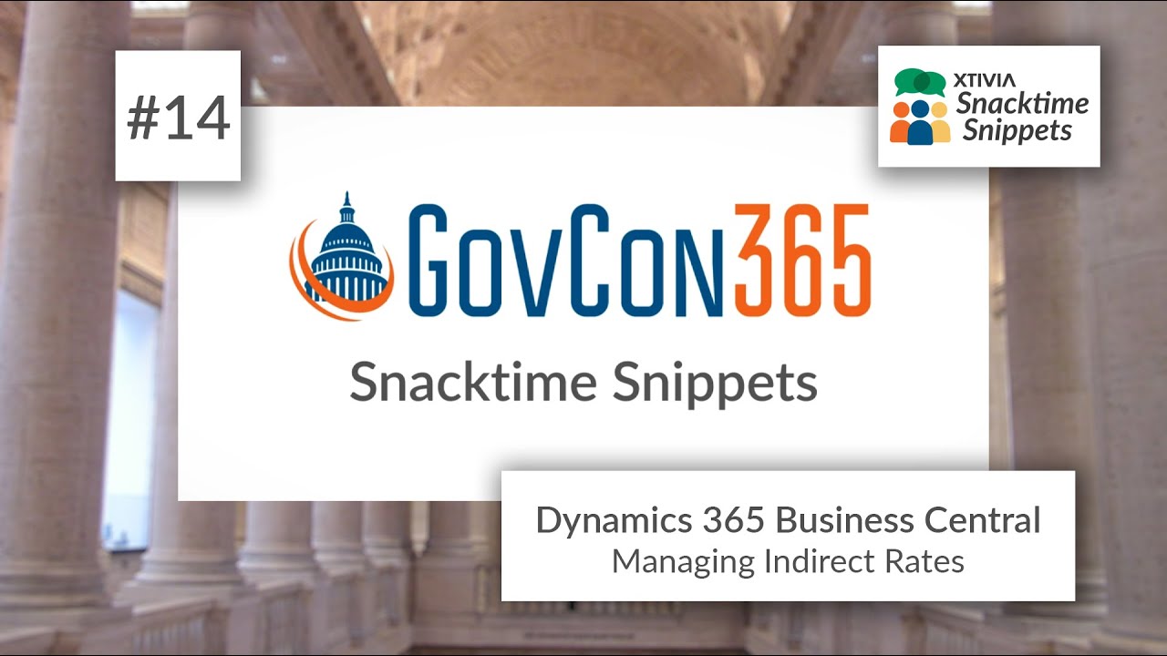 GovCon365 Snacktime Snippet #14 | Managing Indirect Rates | Dynamics 365 Business Central