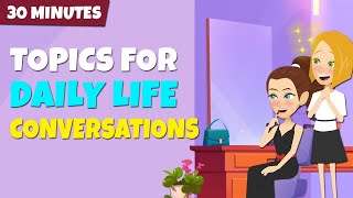 Topics For Daily Life Conversations | Real Life English