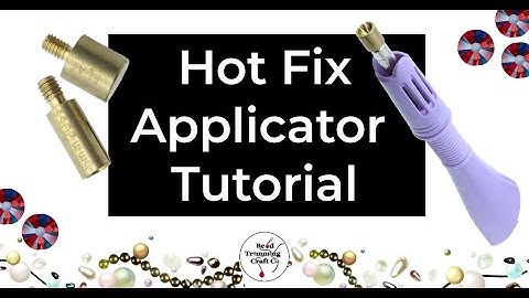 Hot Fix Applicator Tutorial