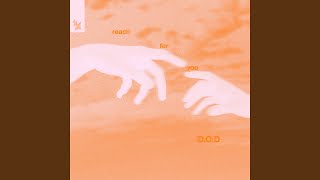 Reach For You - D.O.D