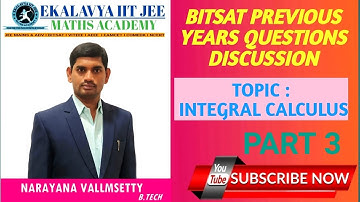 BITSAT PREVIOUS YEARS QUESTIONS DISCUSSION I TOPIC : INTEGRAL CALCULUS I PART 3