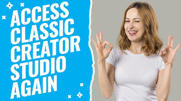 How To Open YouTube Classic Studio Again