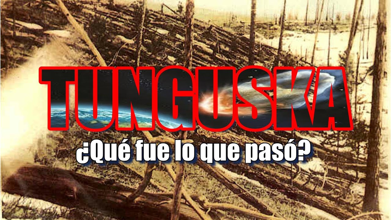 ¿Qué pasó en el Evento de TUNGUSKA? ☄ Última teoría abre una posibilidad inquietante para la Tierra